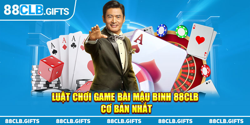 Luật chơi game bài mậu binh 88CLB cơ bản nhất