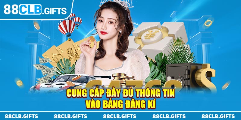 Cung cấp đầy đủ thông tin vào bảng đăng ký 