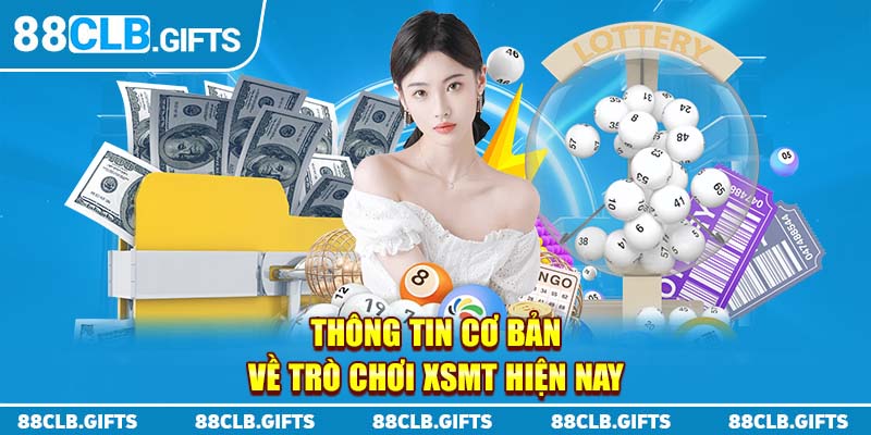 Thông tin cơ bản về trò chơi XSMT hiện nay