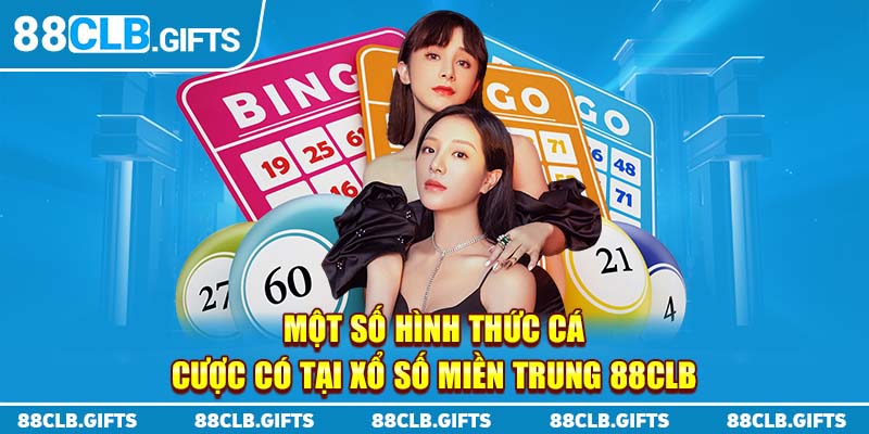 Một số hình thức cá cược có tại xổ số Miền Trung 88CLB